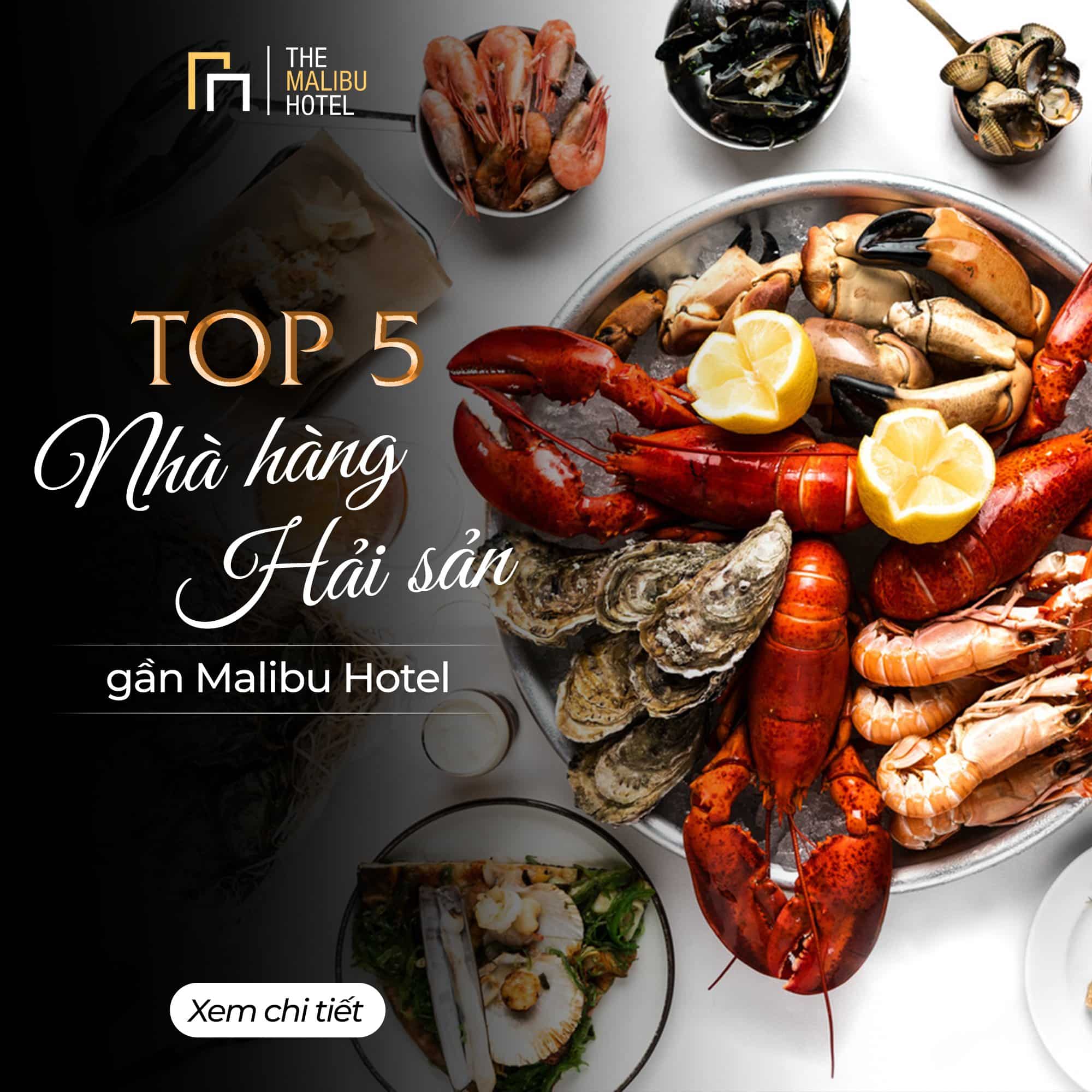 TOP 5 nhà hàng nổi tiếng gần khách sạn Malibu Vũng Tàu không thể bỏ qua